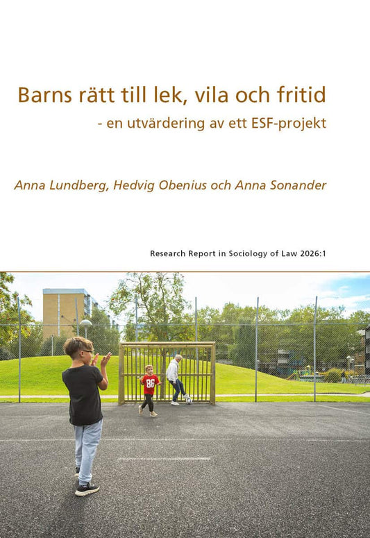 Lundberg, Anna | Obenius, Hedvig | Sonander, Anna | Barns rätt till lek, vila och fritid