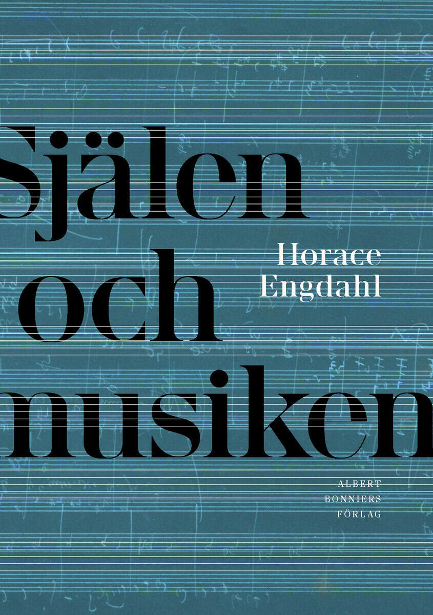 Engdahl, Horace | Själen och musiken