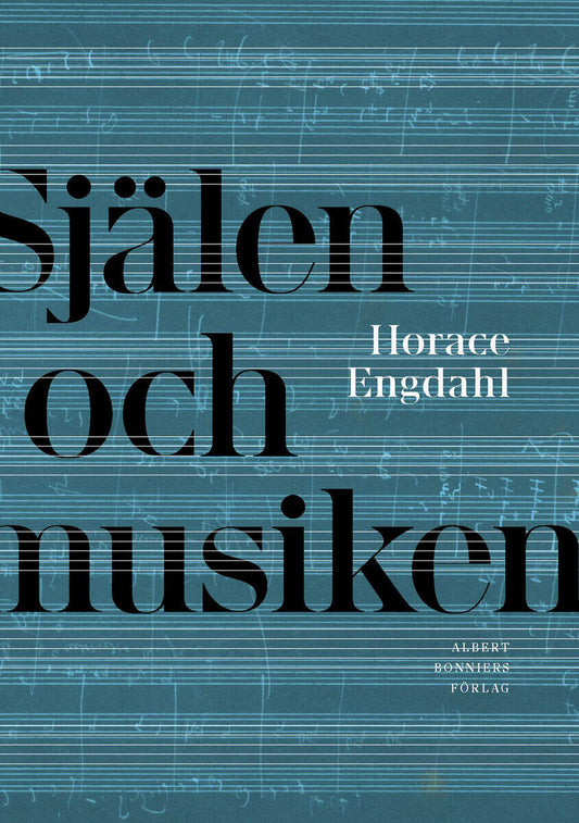 Engdahl, Horace | Själen och musiken