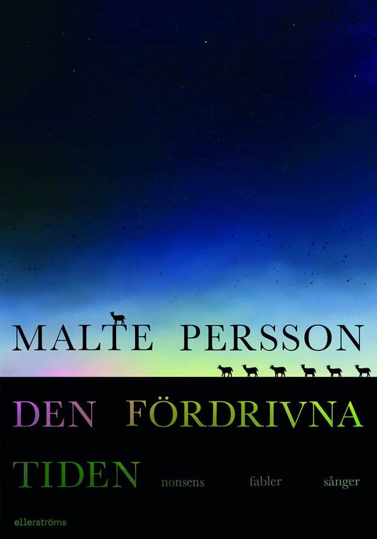 Persson, Malte | Den fördrivna tiden. Nonsens, fabler, sånger
