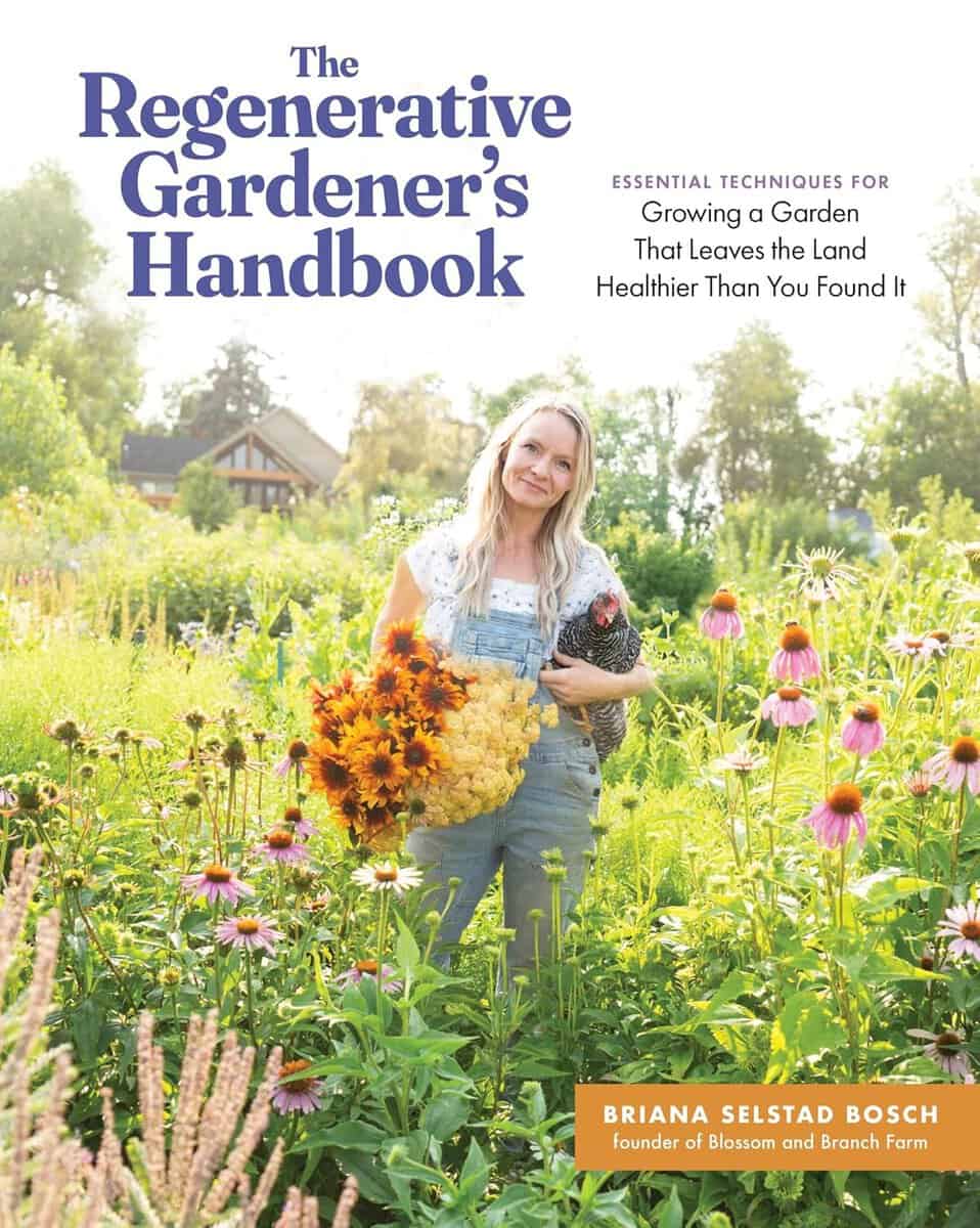 Bosch, Briana S | Regenerative Gardener's Handbook : Essential Techniques for Growing a Garden That Sustains Itself and ...