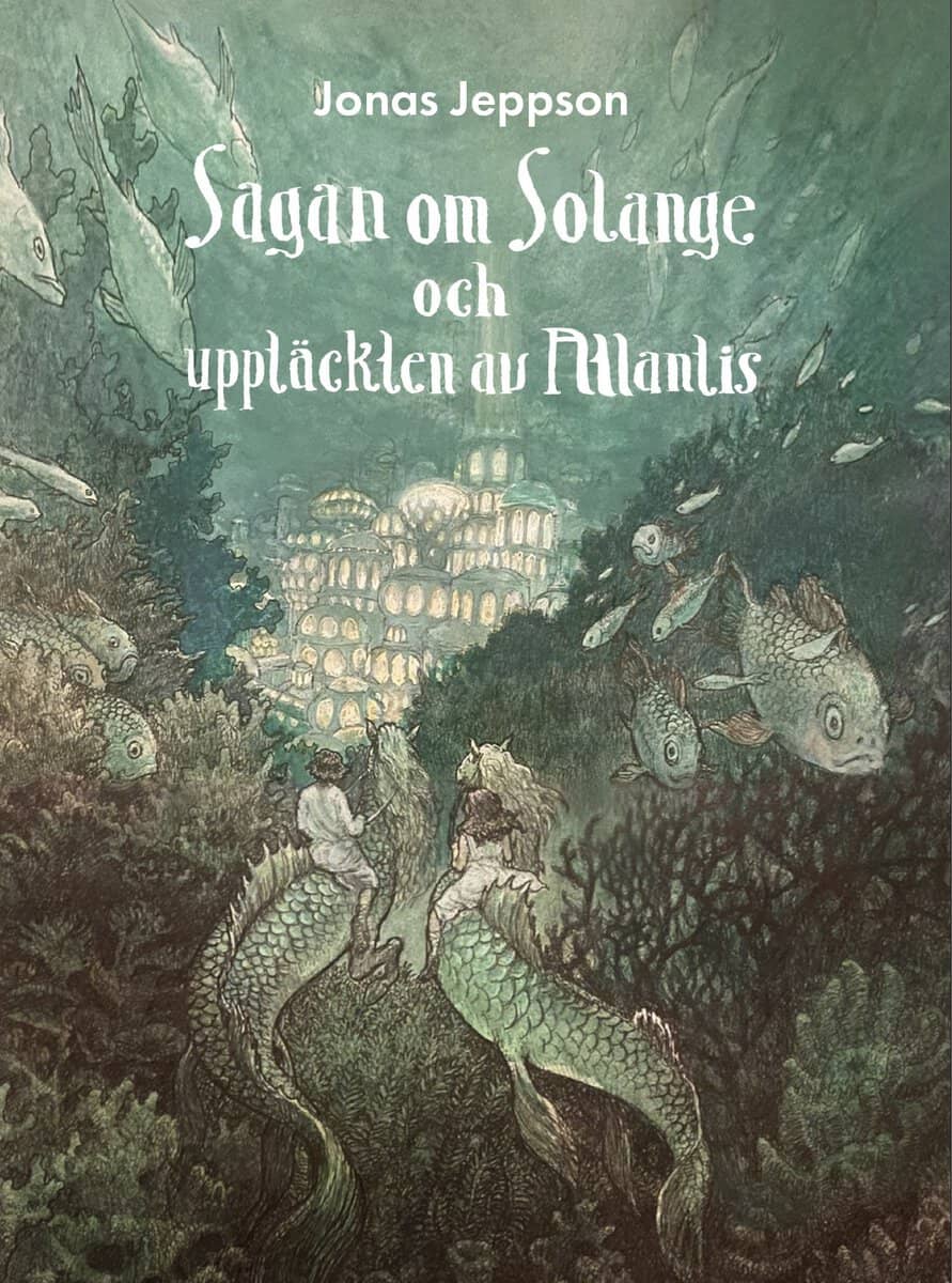 Jeppson, Jonas | Sagan om Solange och upptäckten av Atlantis