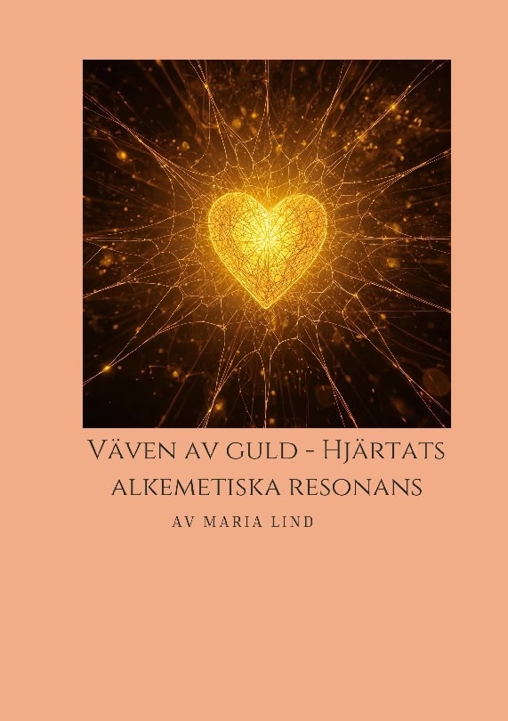 Lind, Maria | Väven av guld, hjärtats alkemiska resonans