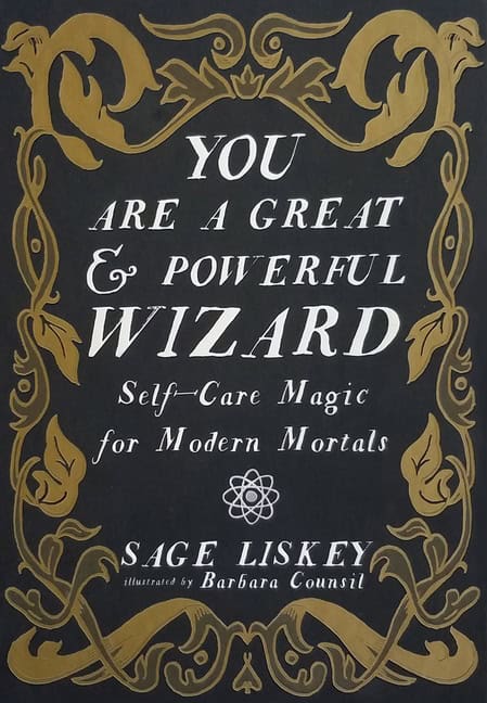 Liskey Sage | You Are a Great and Powerful Wizard