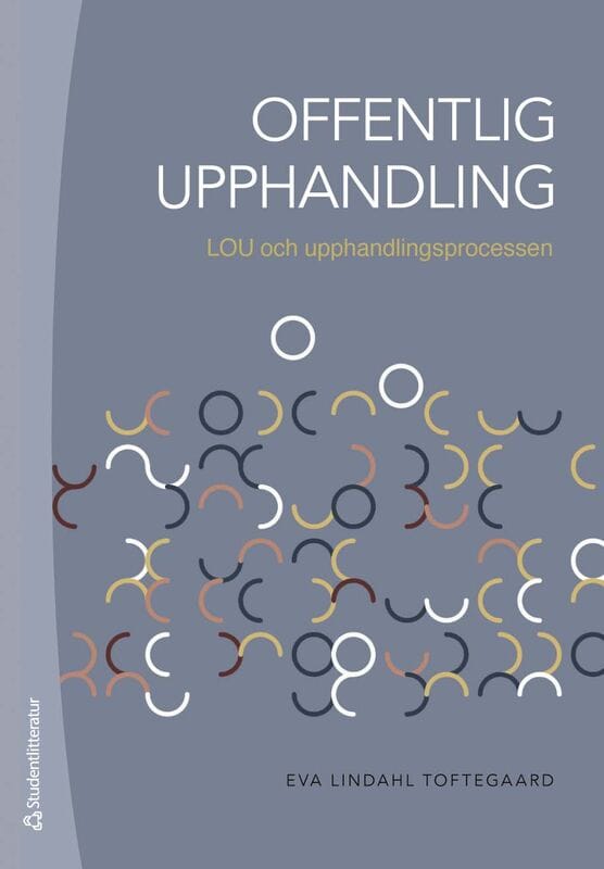 Lindahl Toftegaard, Eva | Offentlig upphandling : LOU och upphandlingsprocessen