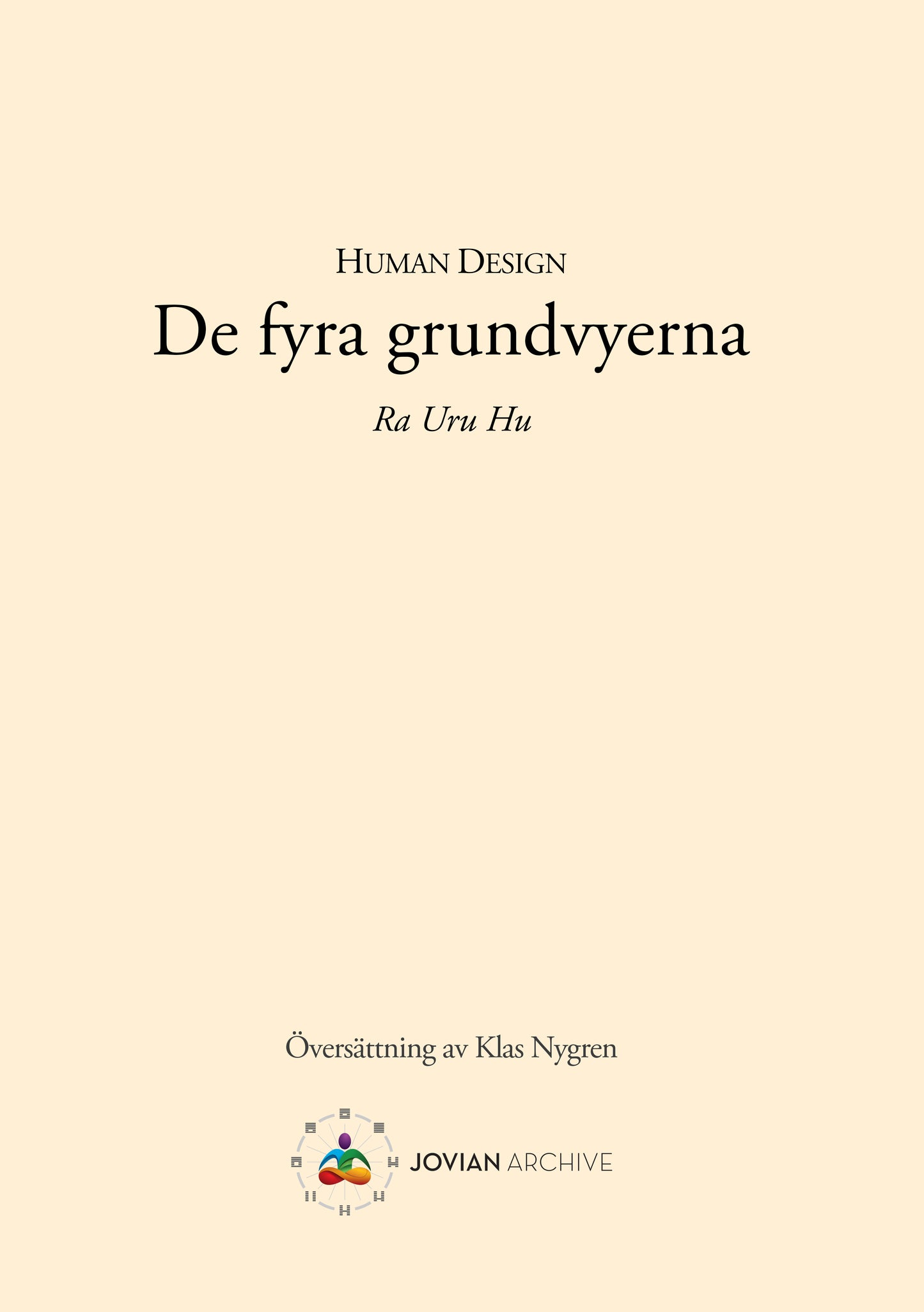 Ra Uru Hu | Human Design : De fyra grundvyerna