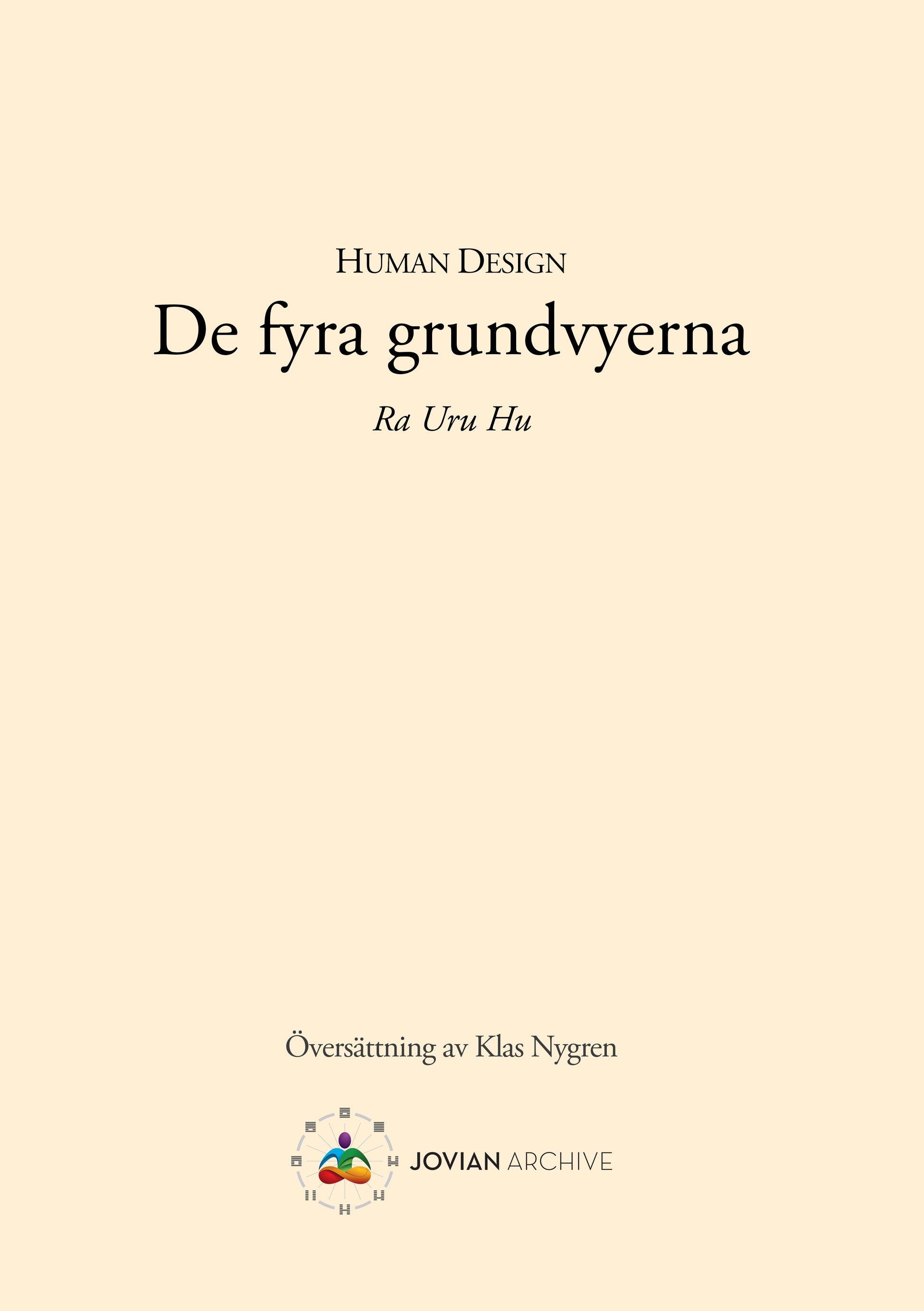 Ra Uru Hu | Human Design : De fyra grundvyerna