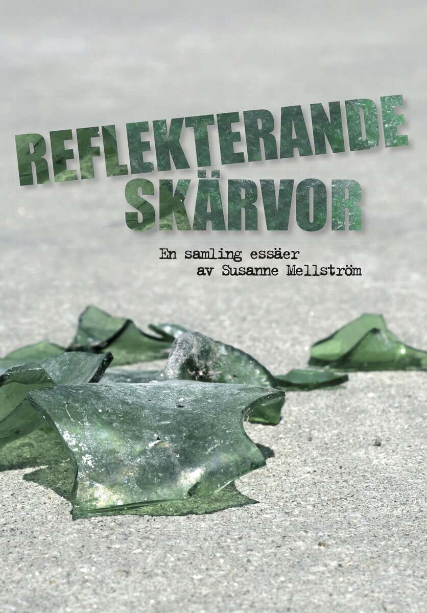 Mellström, Susanne | Reflekterande skärvor
