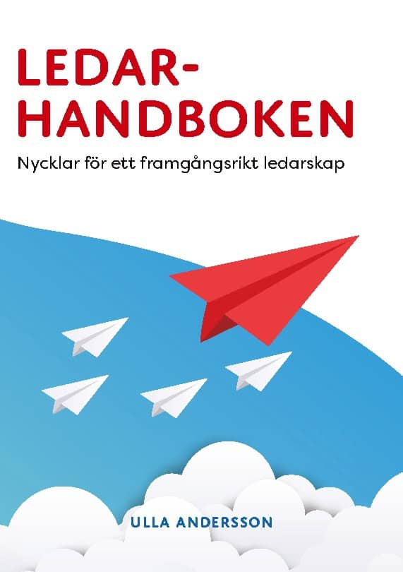Andersson, Ulla | Ledarhandboken : Nycklar för ett framgångsrikt ledarskap