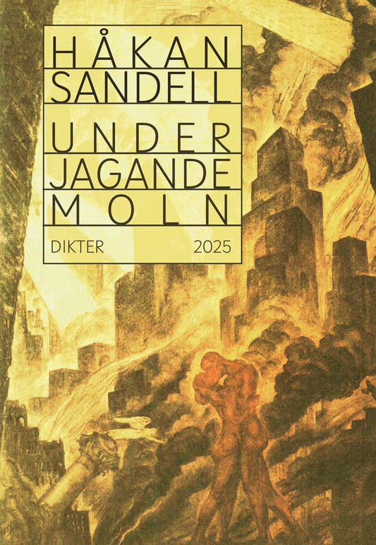 Sandell, Håkan | Under jagande moln : Dikter 2025