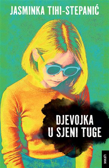 Tihi-Stepanić, Jasminka | Djevojka u sjeni tuge