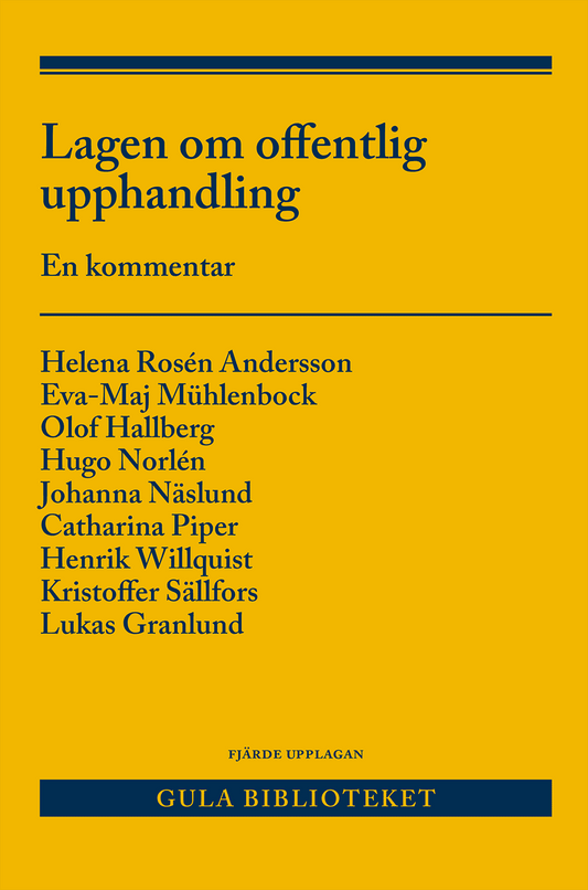 Rosén Andersson, Helena | Mühlenbock, Eva-Maj | Hallberg, Olof | Norlén, Hugo | Näslund, Johanna | Piper, Catharina | Wi...