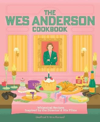 Anderson, Michelle | The Wes Anderson Cookbook : Value, object or array expected.* Line 1, Column 2  Extra non-whitespac...