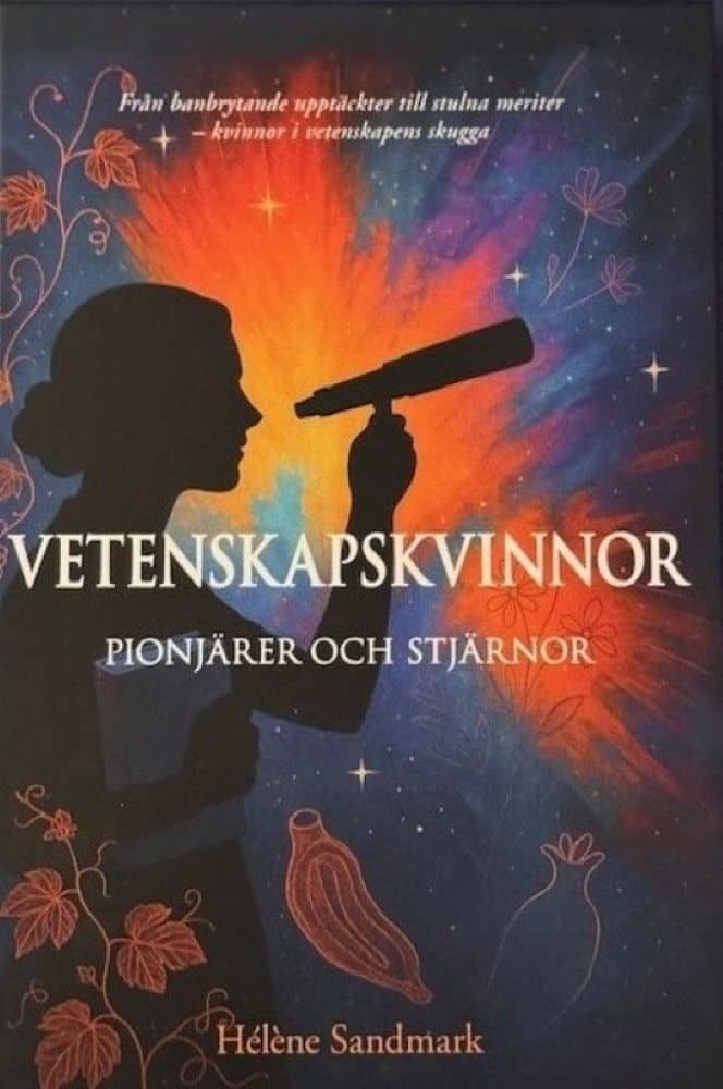 Sandmark, Hélène | Vetenskapskvinnor, pionjärer och stjärnor