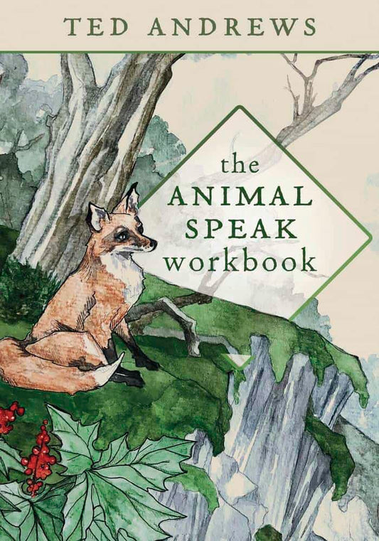 Andrews, Ted | Animal Speak Workbook