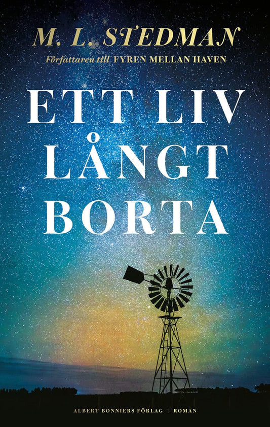 Stedman, M. L. | Ett liv långt borta