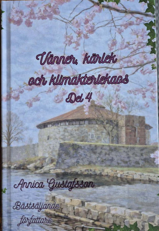 Gustafsson, Annica | Vänner, kärlek och klimakteriekaos. Del 4