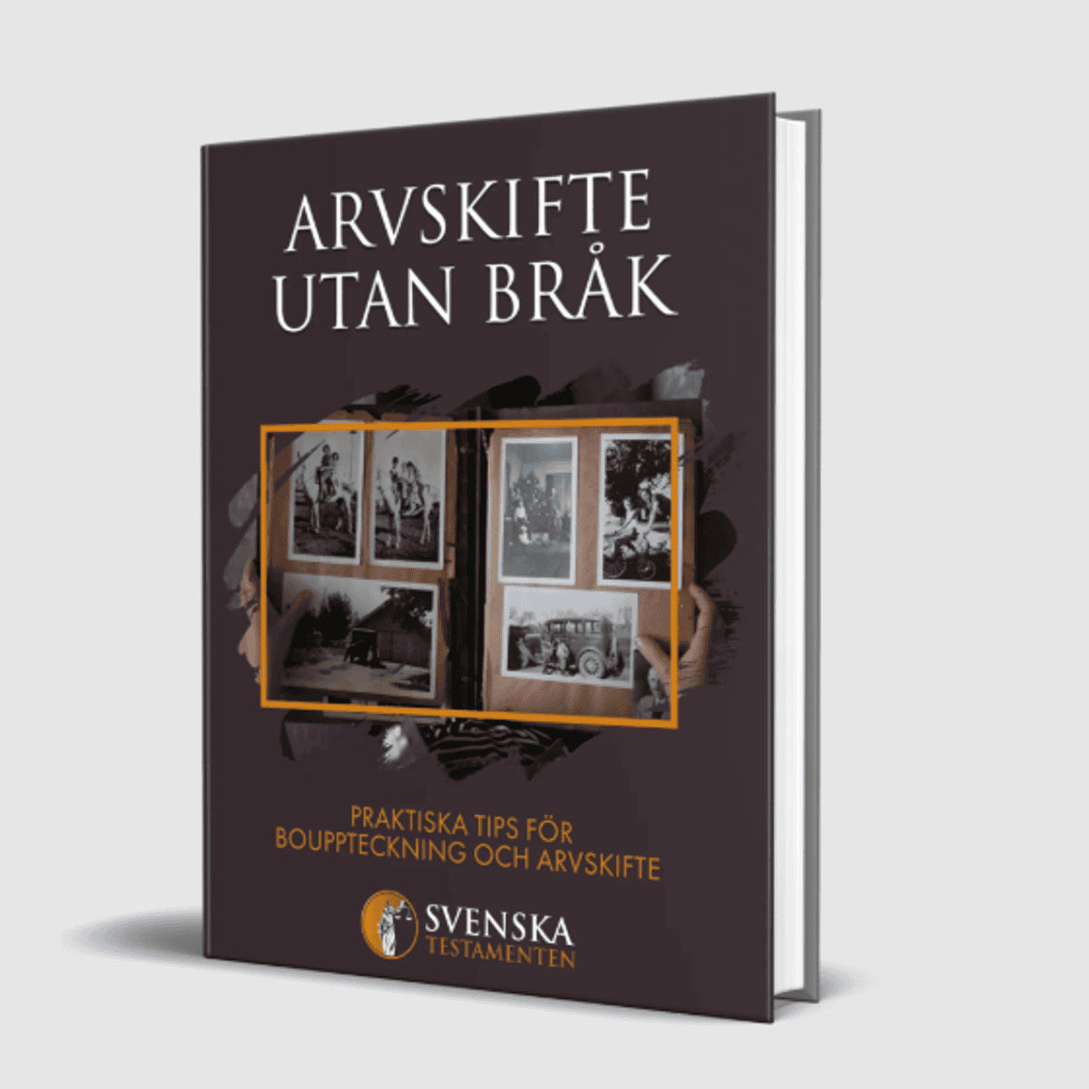 Arvskifte utan bråk : Praktiska tips för bouppteckning och arvskifte