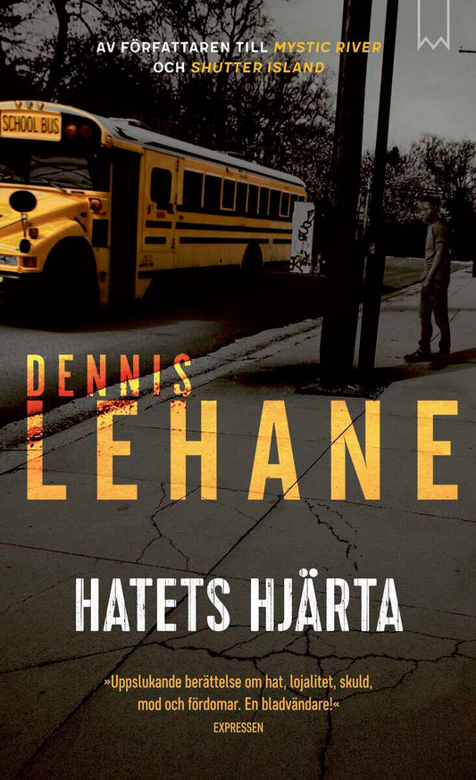 Lehane, Dennis | Hatets hjärta