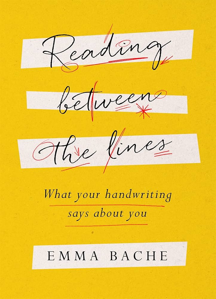 Bache, Emma | Reading between the lines : What your handwriting says about you