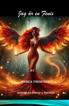 Törnkvist, Jessica | Jag är en Fenix