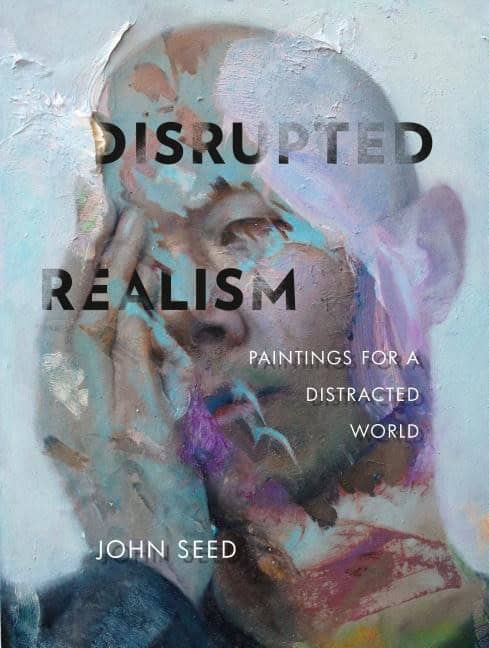 Katherine Stanek - John Seed | Disrupted Realism : Paintings for a Distracted World