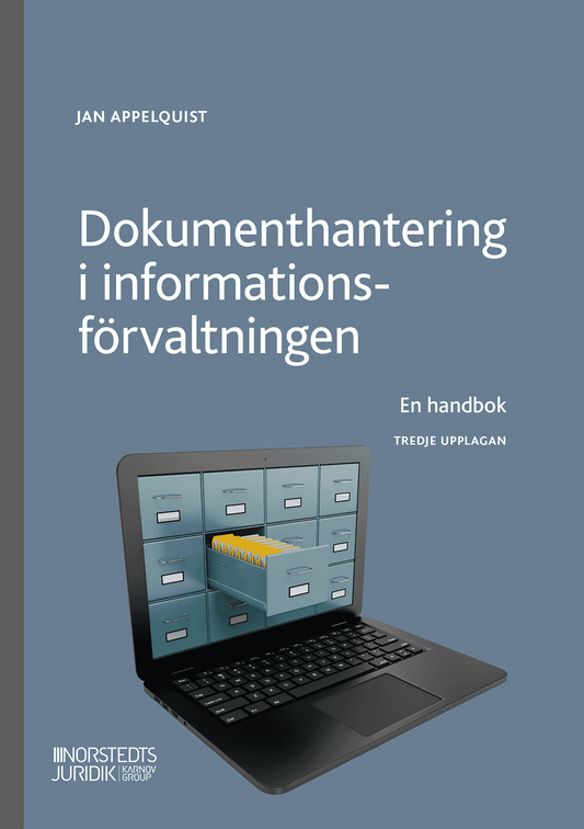 Appelquist, Jan | Dokumenthantering i informationsförvaltningen : En handbok