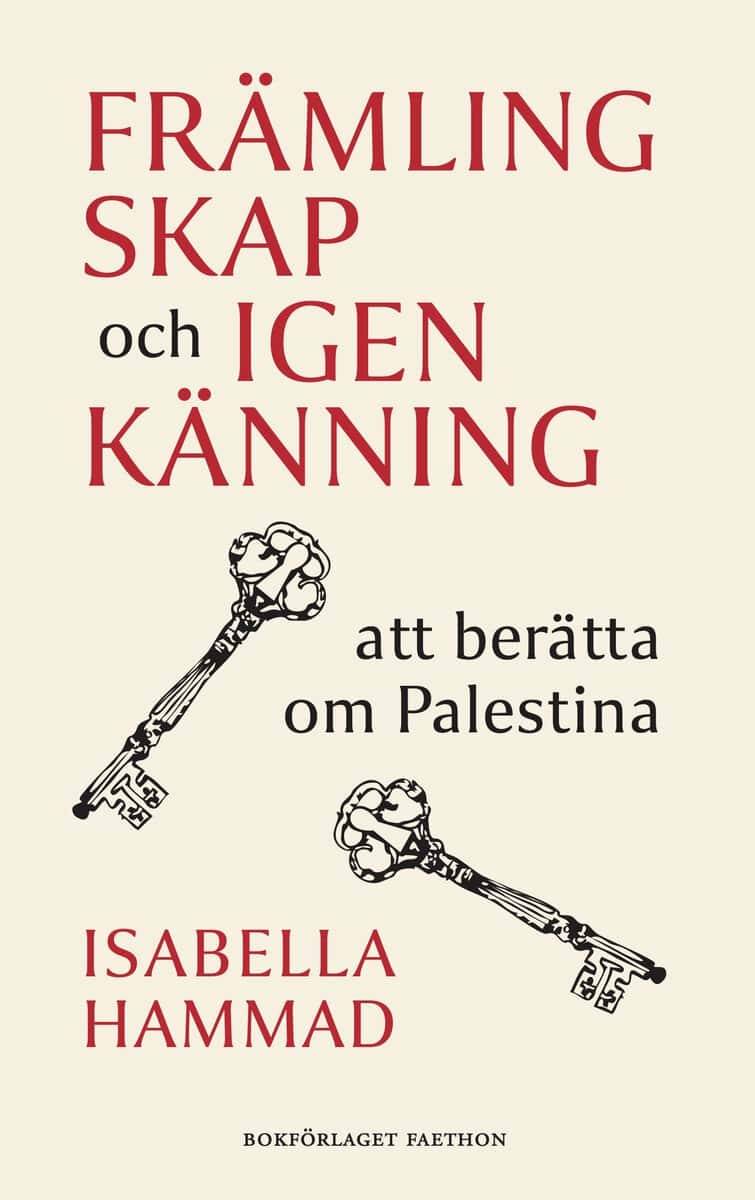 Hammad, Isabella | Främlingskap och igenkänning : Att berätta om Palestina