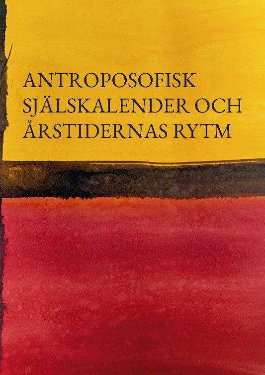 Steiner, Rudolf | Antroposofisk själskalender och firandet av årstidernas rytm