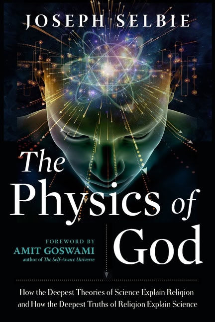 Joseph SelbieForeword by Amit Goswami | Physics Of God New Edition : Value, object or array expected.* Line 1, Column 2 ...