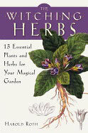 Roth, Harold (harold Roth) | Witching herbs : 13 essential plants and herbs for your magical garden