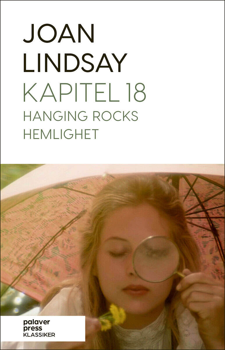 Lindsay, Joan | Kapitel 18 : Hanging Rocks hemlighet