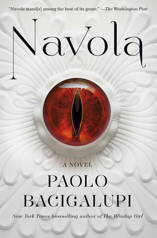 Bacigalupi, Paolo | Navola : A Novel