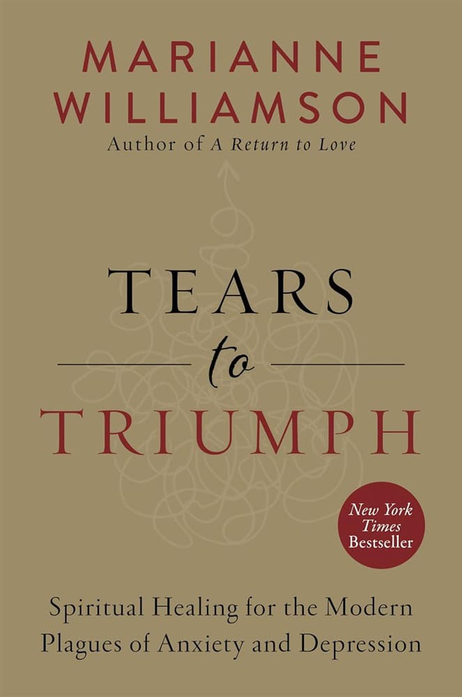 Marianne, Williamson | Tears to triumph : Spiritual healing for the modern plagues of anxiety and
