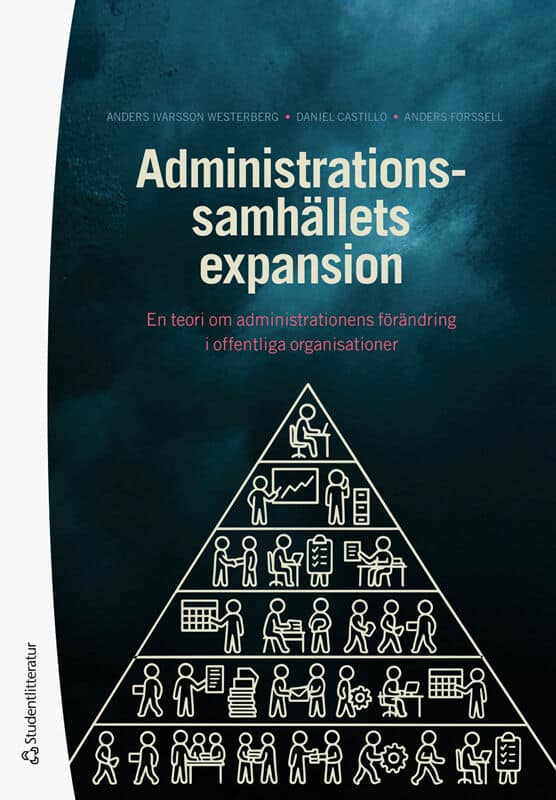 Ivarsson Westerberg, Anders | Castillo, Daniel | Forssell, Anders | Administrationssamhällets expansion
