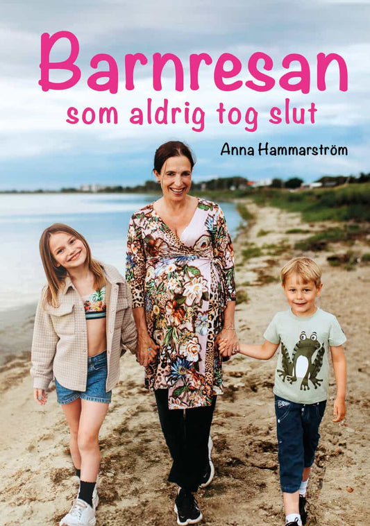 Hammarström, Anna | Barnresan som aldrig tog slut