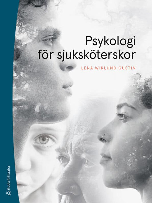 Wiklund Gustin, Lena | Psykologi för sjuksköterskor