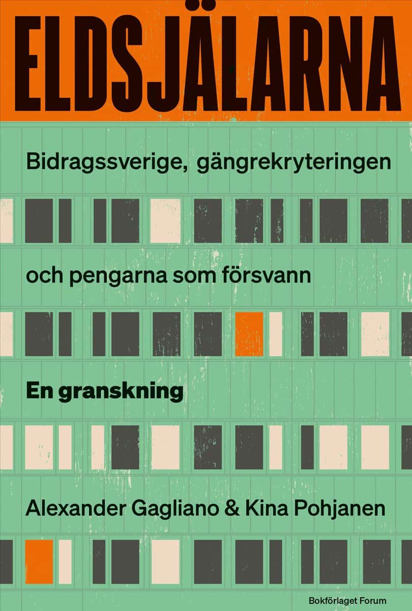 Gagliano, Alexander | Pohjanen, Kina | Eldsjälarna : Bidrags-Sverige, gängrekryteringen – och pengarna som försvann. En ...