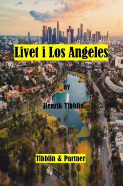 Tibblin, Henrik | Livet i Los Angeles