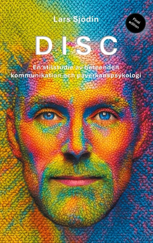 Sjödin, Lars | DISC : En stilstudie av beteenden kommunikation och påverkanspsykologi