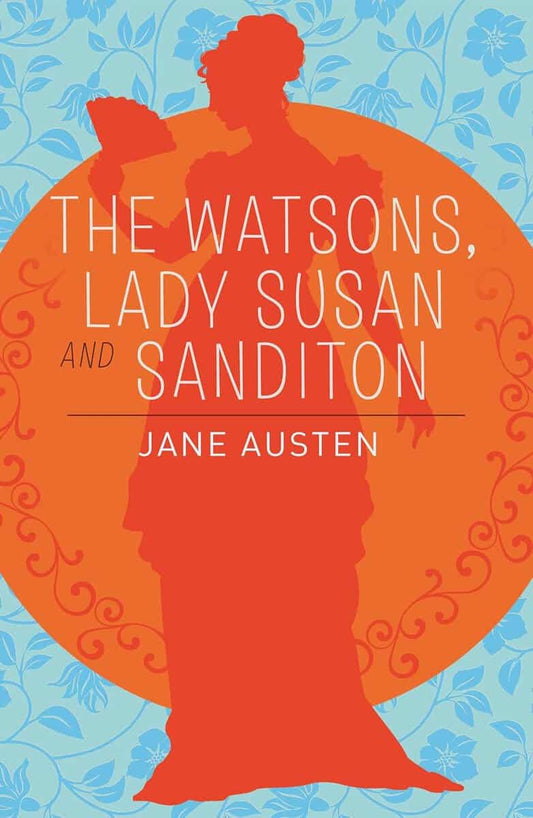 Austen, Jane | Watsons, Lady Susan & Sanditon