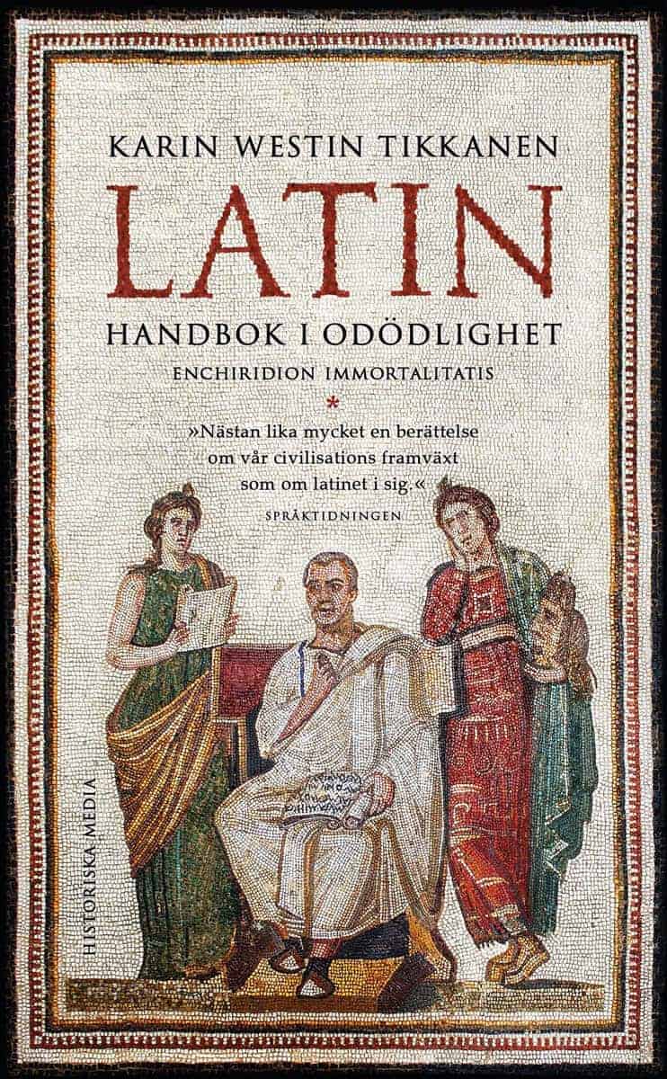 Westin Tikkanen, Karin | Latin : Handbok i odödlighet