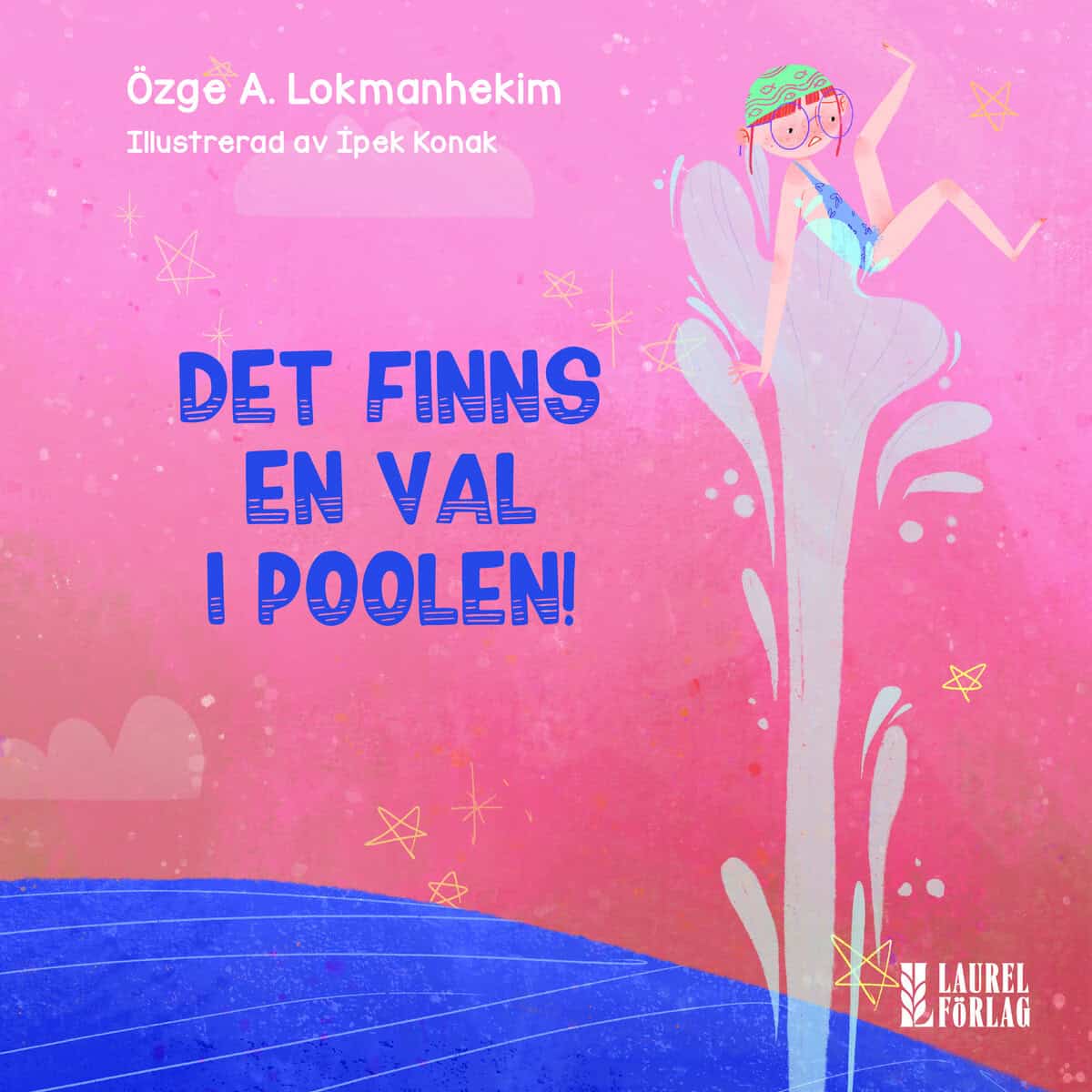 Lokmanhekim, Özge A | Det finns en val i poolen!