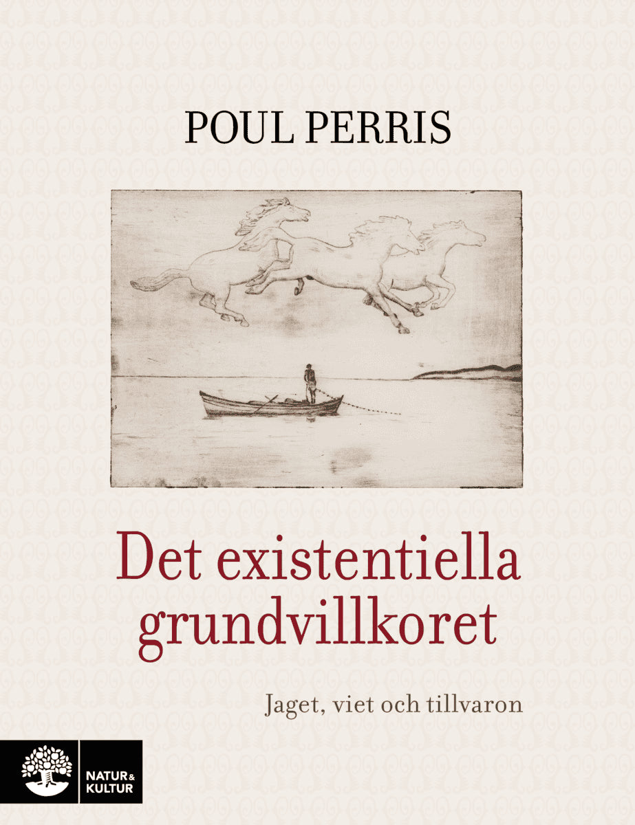 Perris, Poul | Det existentiella grundvillkoret : Jaget, viet och tillvaron
