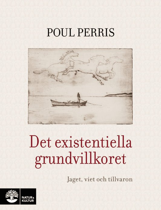 Perris, Poul | Det existentiella grundvillkoret : Jaget, viet och tillvaron