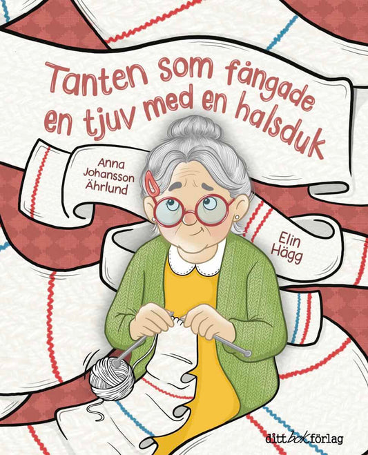Johansson Ährlund, Anna | Tanten som fångade en tjuv med en halsduk