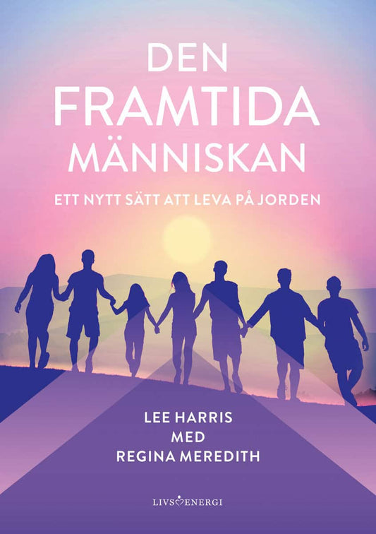 Harris, Lee | Meredith, Regina | Den framtida människan