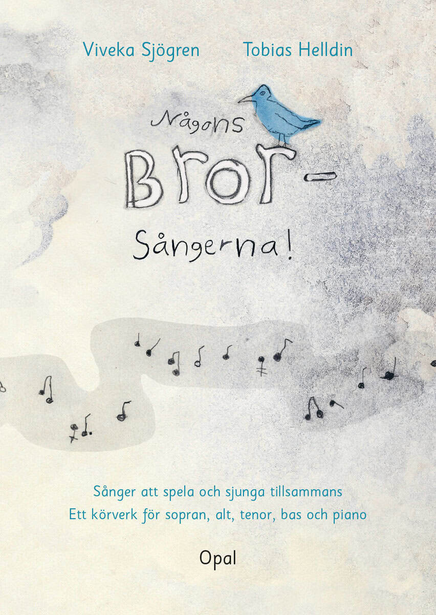 Sjögren, Viveka | Helldin, Tobias | Någons bror : Sångerna!