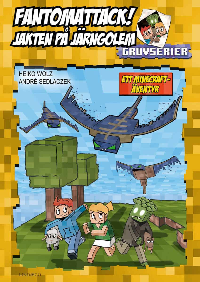 Wolz, Heiko | Fantomattack! Jakten på järngolem : Ett Minecraft-äventyr