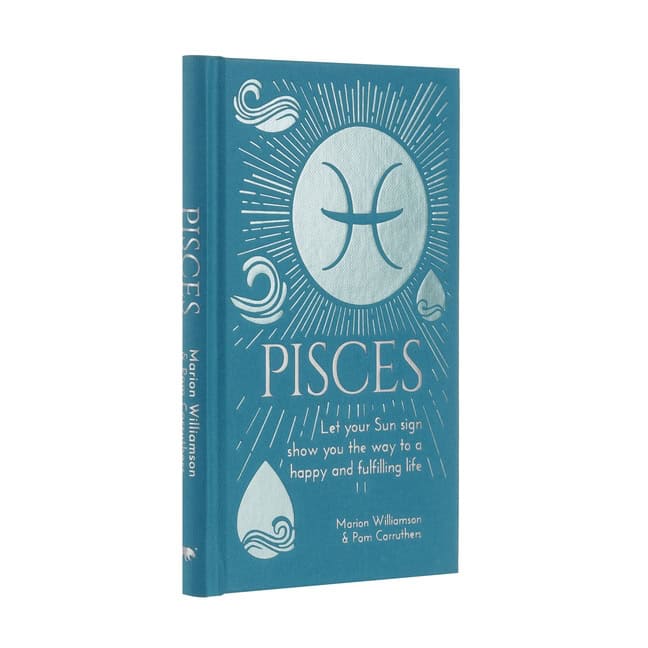 Williamson, Marion | Pisces : Let Your Sun Sign Show You the Way to a Happy and Fulfilli